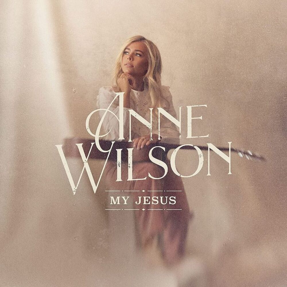 Anne Wilson - My Jesus (Live In Nashville)  CD